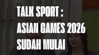 Talk Sport: Asian Games 2026 Sudah Mulai Tanding, Tapi Kok Timnas Indonesia Absen?