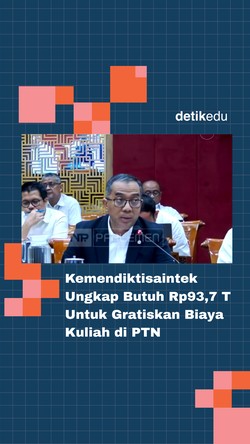 Video: Kemendiktisaintek Ungkap Butuh Rp93,7 T untuk Gratiskan Biaya Kuliah di PTN