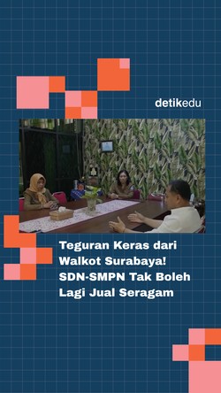 Video: Teguran Keras dari Walkot Surabaya!  SDN-SMPN Tak Boleh Lagi Jual Seragam
