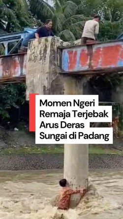 Video Menegangkan Evakuasi Remaja Terjebak Arus Sungai di Padang