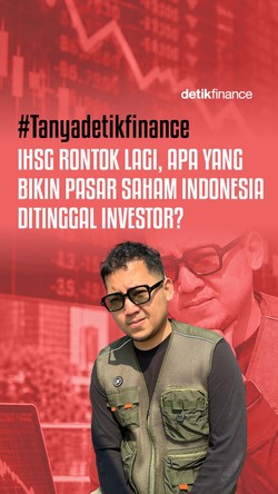 Video #Tanyadetikfinance IHSG Rontok Lagi, Apa yang Bikin Pasar Saham Indonesia Ditinggal Investor?