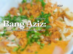 Dari Gerobak Bubur, Bang Aziz Jadi Penggerak Ekonomi Lokal