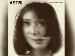 ASTRI Drop Single Ini Bukan Cinta, Hasil Eksperimen Bareng TULUS