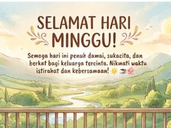 105 Ucapan Selamat Hari Minggu Terbaru untuk Keluarga, Pasangan hingga Teman