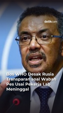 Video: WHO Minta Rusia Transparan Terkait Wabah Pes usai Picu Kematian Pekerja Lab