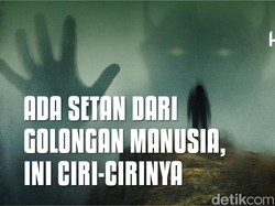 Ciri-ciri Setan dari Golongan Manusia