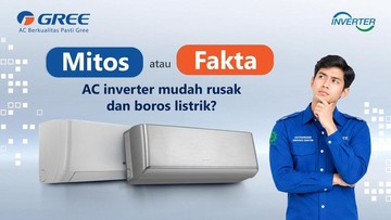 Mitos vs Fakta AC Inverter, Benarkah Lebih Mudah Rusak dan Boros Listrik? - Infolitik