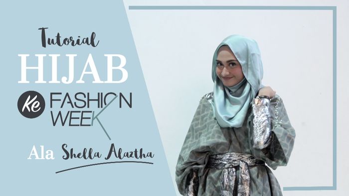 Tutorial Hijab Stylish Saat ke Fashion Week