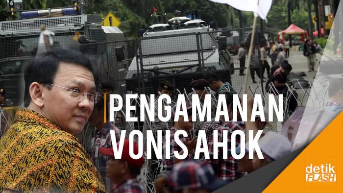 Jelang Vonis Ahok, Kapolda: Penjagaan Tetap Sama