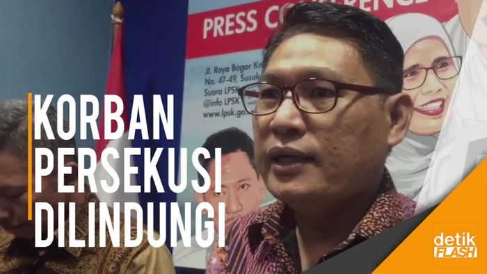 LPSK Berikan Perlindungan kepada Korban Persekusi