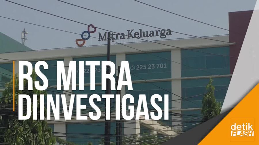 Tim Investigasi Kemenkes Selidiki Dugaan Kelalaian RS Mitra