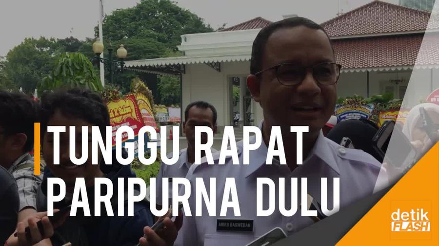 Anies: Kita Baru Bisa Melangkah Usai Rapat Paripurna Istimewa