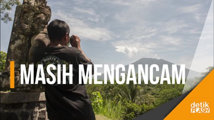 Awas! Gunung Agung Masih Berpotensi Meletus