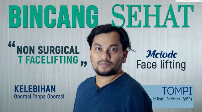 Muka Tirus Tanpa Operasi ala dr Tompi