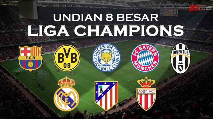 Undian 8 Besar Liga Champions