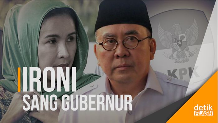 Ironi Sang Gubernur: Dulu Antikorupsi, Sekarang Terjerat Korupsi