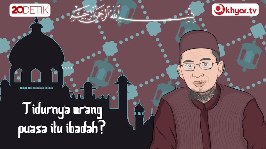 Tidurnya Orang Puasa Itu Ibadah, Yakin?