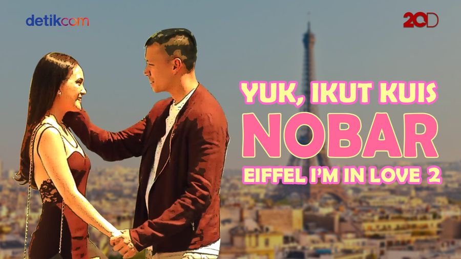 Mau Tiket Gratis Eiffel Im in Love 2? Yuk Ikutan Kuisnya!