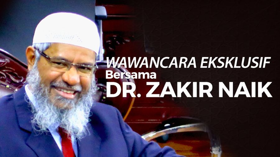 Wawancara Eksklusif Bersama Zakir Naik