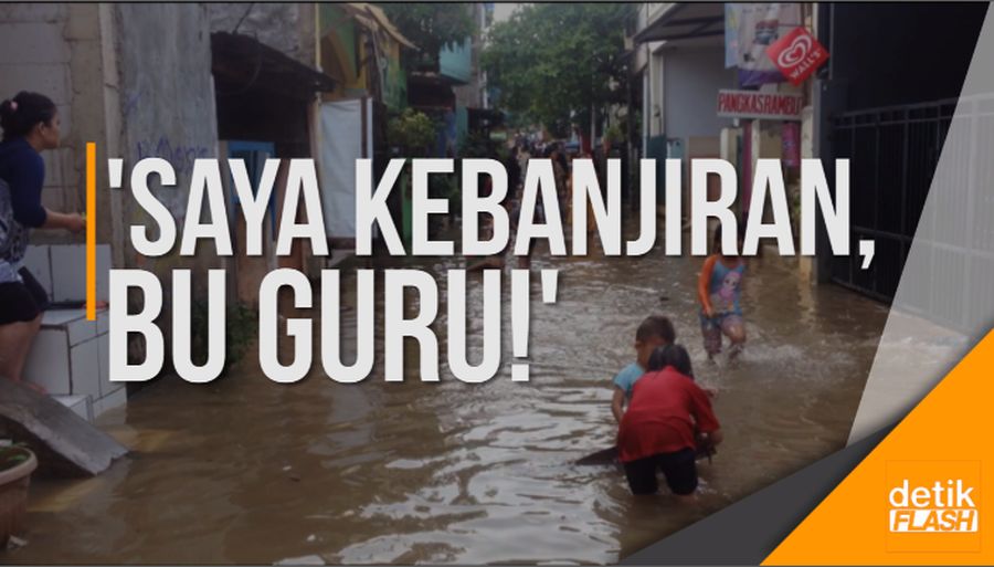 Saya Kebanjiran, Bu Guru!