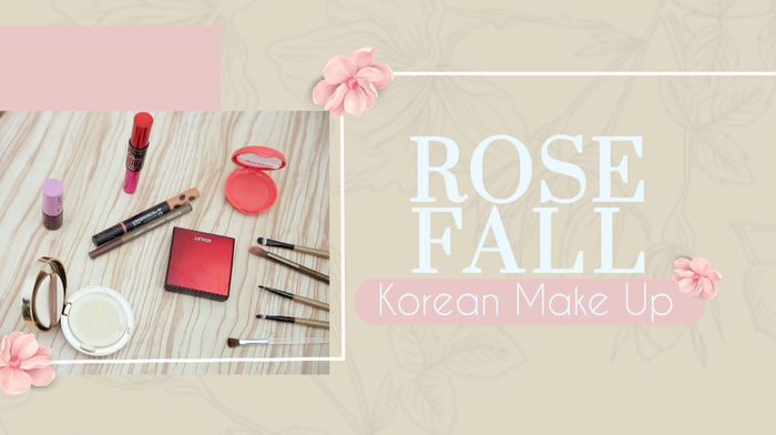 Cantiknya Rose Fall Korean Make up Look