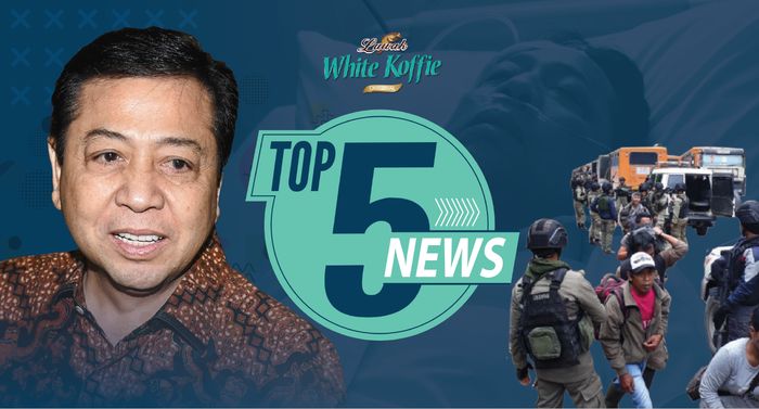 Top 5 News: Riuh Pemindahan Setya Novanto, Evakuasi Sandera di Papua