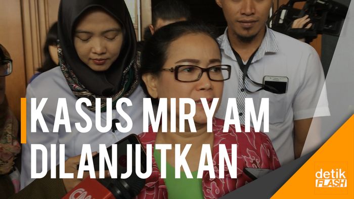 Eksepsi Dibantah JPU, Miryam Berharap Tetap Dikabulkan Hakim