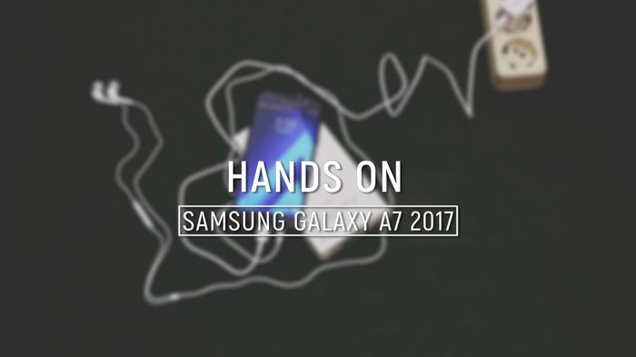 Geekster: Hands-On Samsung Galaxy A7 2017