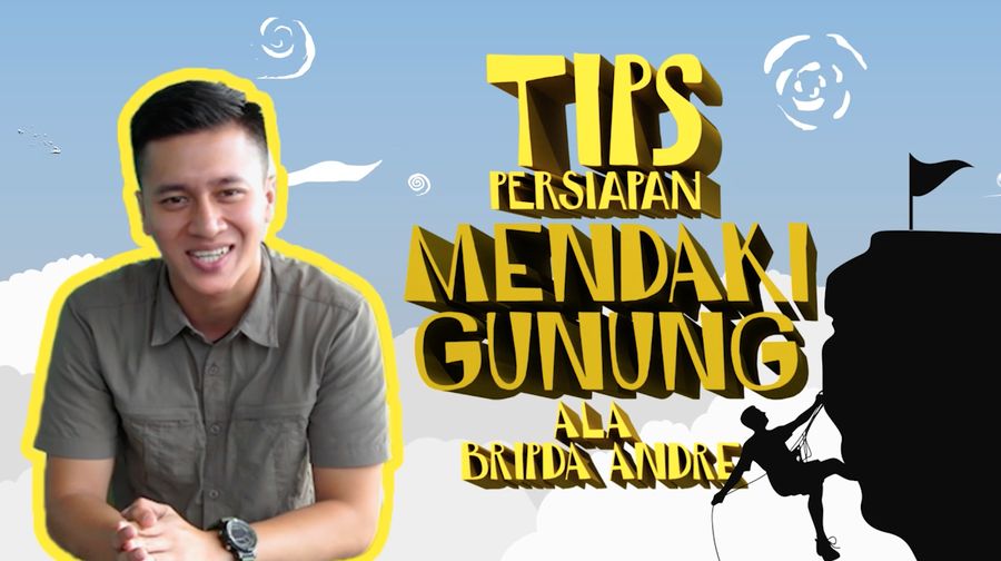 Ini Dia! Tips Persiapan Mendaki Gunung Ala Bripda Andre