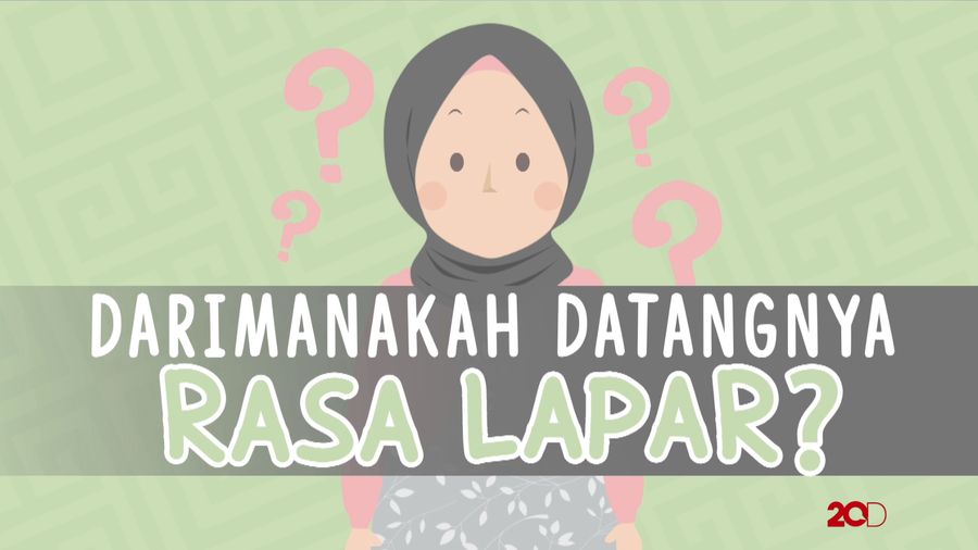 Darimanakah Asalnya Lapar?