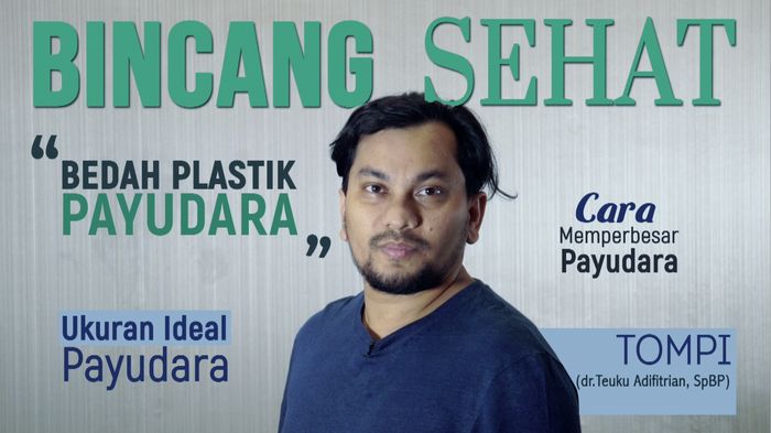 dr. Tompi Bicara Soal Ukuran Ideal Payudara