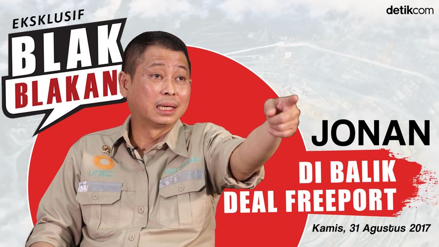 Jonan Bakal Blak-blakan di Balik Deal Freeport
