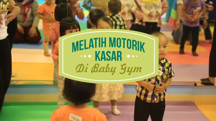 Balita Lebih Aktif dengan Baby Gym