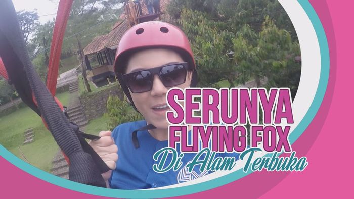 Serunya Flying Fox