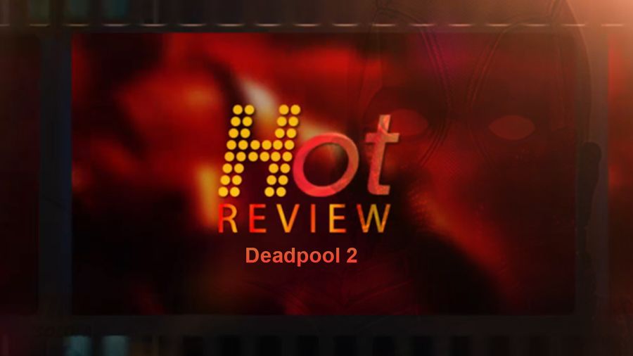 Deadpool 2, Superhero yang Sangat Menghibur