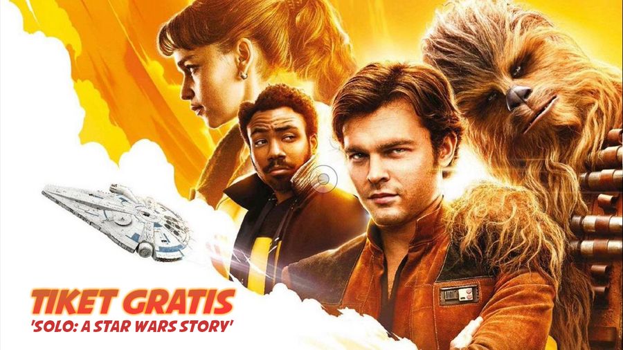 Tiket Gratis Solo: A Star Wars Story Ada di Sini!