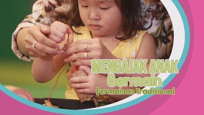 Mengajak Anak Bermain Permainan Tradisional