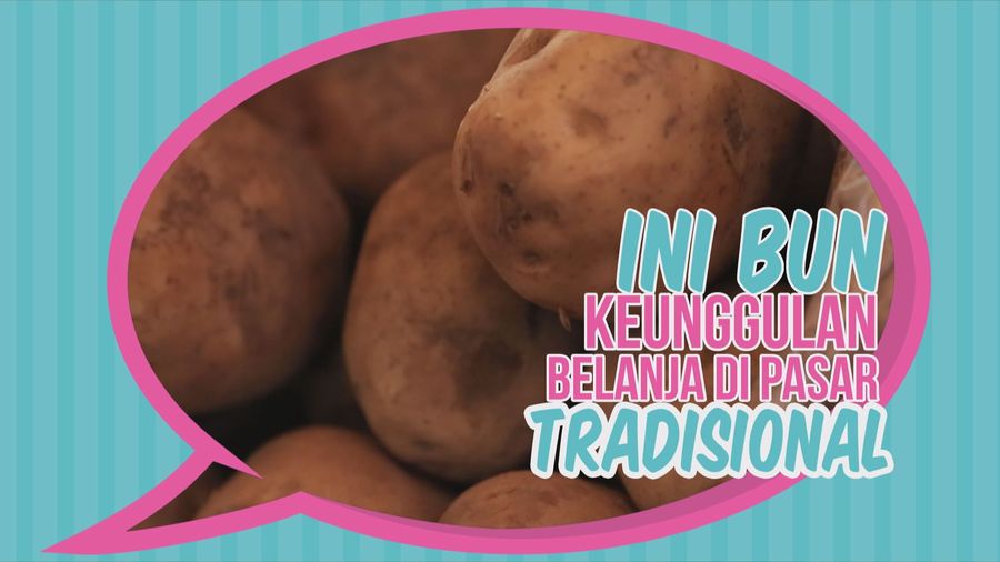 Ini Bun, Keunggulan Belanja di Pasar Tradisional