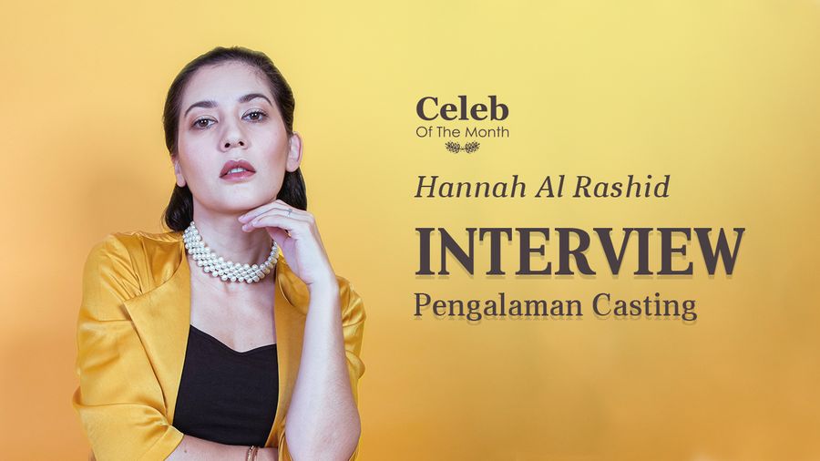  Pengalaman Casting Hannah yang Lebih Sering Menghafal Dialog