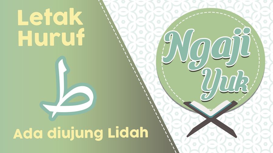 Jangan Keluarkan Lidah Saat Melafalkan Huruf Tha 