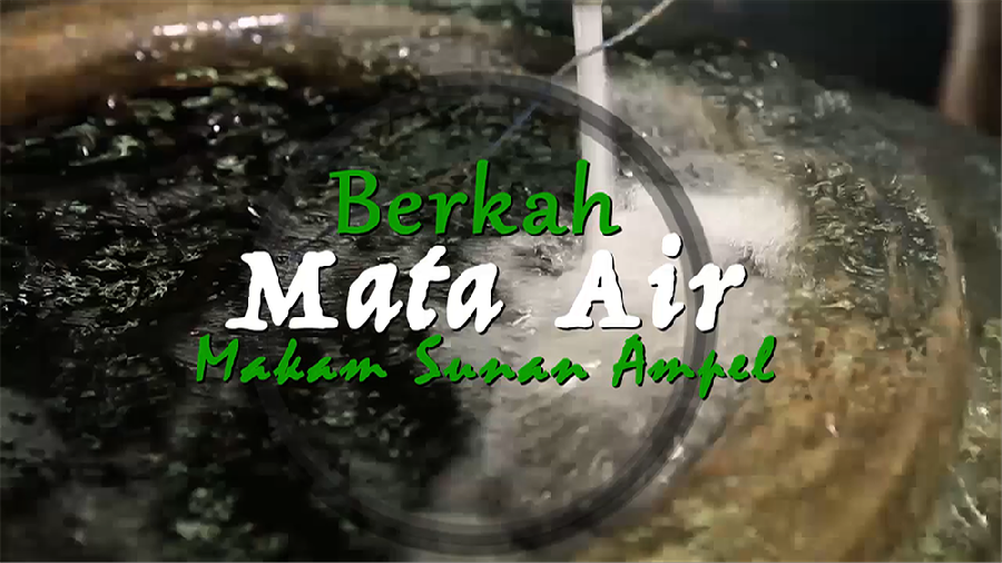 Berkah Mata Air Makam Sunan Ampel