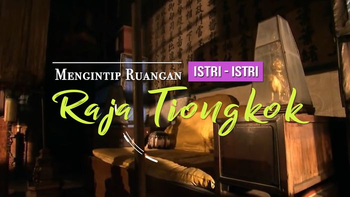 Mengintip Ruangan Istri-istri Raja Tiongkok