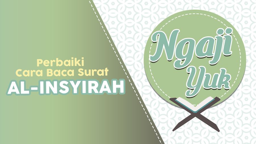 Indahnya Surat Al-Insyirah Membantu Pecahkan Masalah