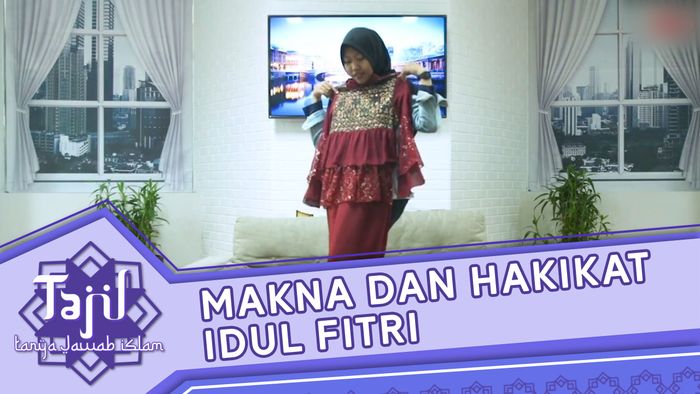 Bukan Sekadar Baju Baru, Inilah Makna Idul Fitri!