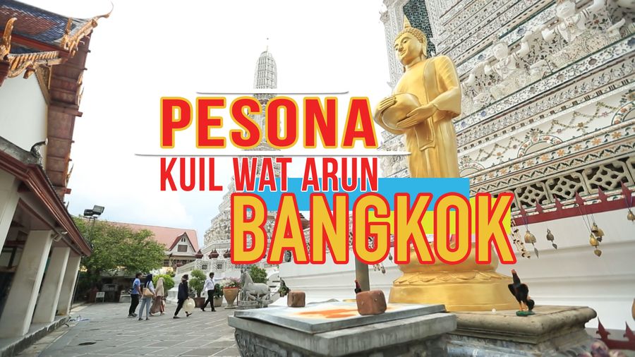 Pesona Kuil Wat Arun Bangkok