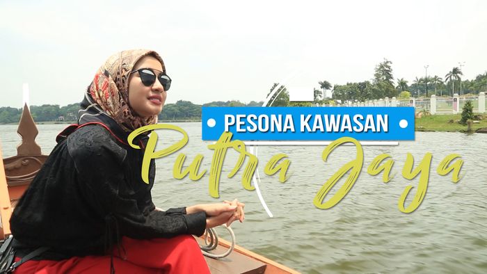 Pesona Kawasan Putra Jaya