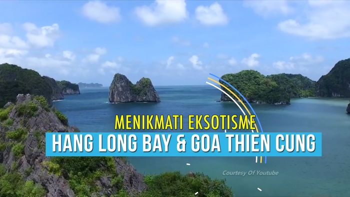 Menikmati Eksotisnya Halong Bay dan Goa Thien Cung