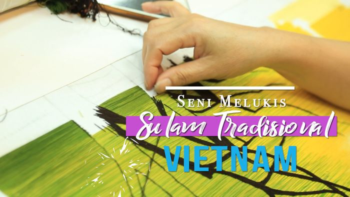 Seni Melukis Sulam Tradisional Vietnam