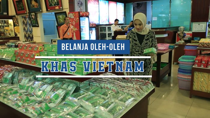 Belanja Oleh-Oleh Khas Vietnam