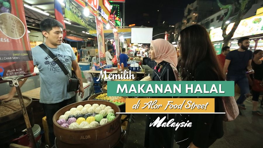 Memilih Makanan Halal di Alor Street Malaysia